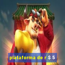 plataforma de r $ 5